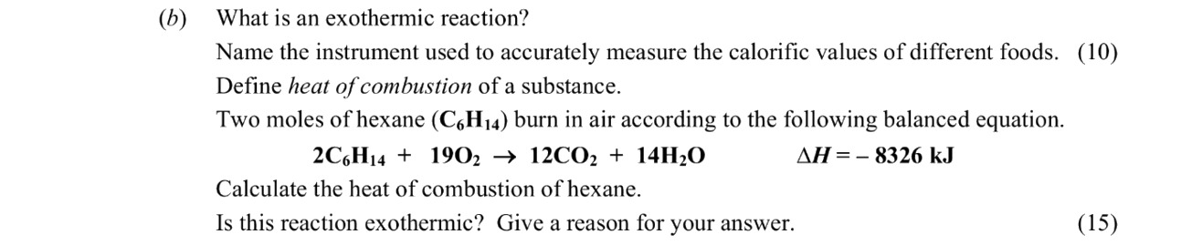 What-is-an-exothermic-reaction?-Name-the-instrument-used-to-accurately-measure-the-calorific-values-of-different-foods-Leaving Cert Chemistry-Question b-2015.png