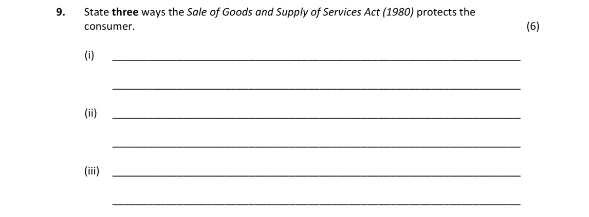 State-three-ways-the-Sale-of-Goods-and-Supply-of-Services-Act-(1980)-protects-the-consumer-Leaving Cert Home Economics-Question 9-2017.png