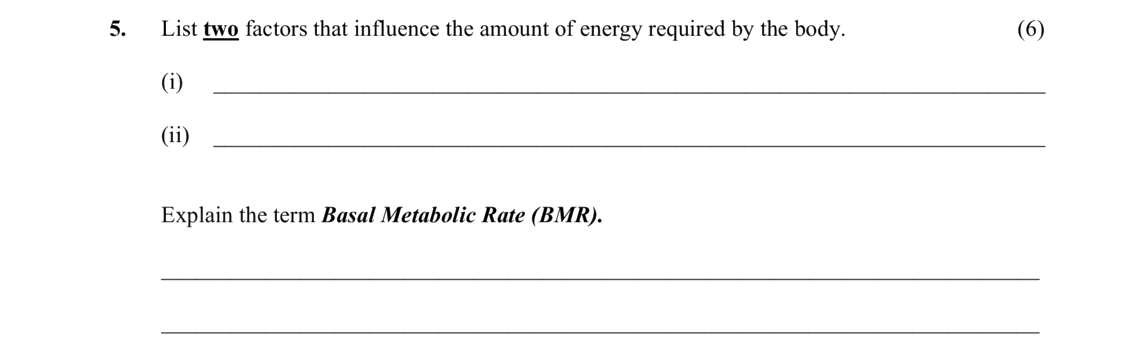 Explain-how-the-following-may-impact-energy-supplied-by-the-body-Leaving Cert Home Economics-Question 5-2009.png