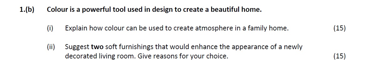 Colour-is-a-powerful-tool-used-in-design-to-create-a-beautiful-home-Leaving Cert Home Economics-Question 1(b)-2017.png