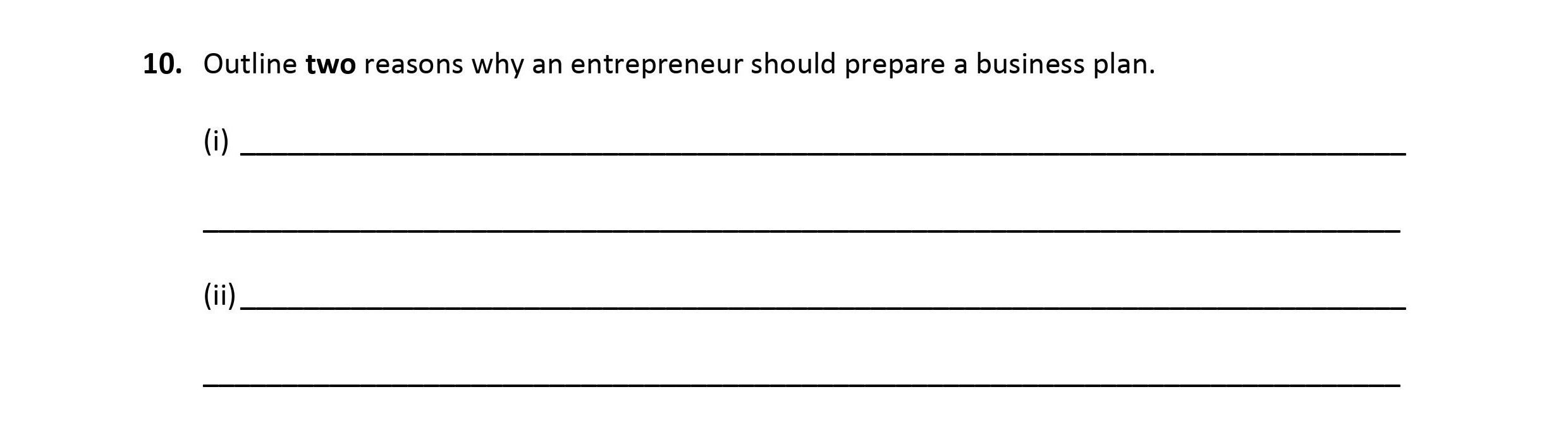Outline-two-reasons-why-an-entrepreneur-should-prepare-a-business-plan-Leaving Cert Business-Question 10-2019.png