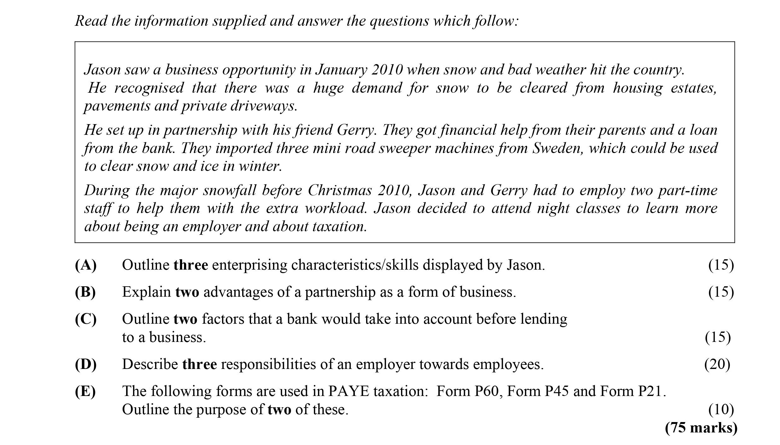 Read-the-information-supplied-and-answer-the-questions-which-follow:--Jason-saw-a-business-opportunity-in-January-2010-which-snow-and-bad-weather-hit-the-country-Leaving Cert Business-Question 4-2011.png