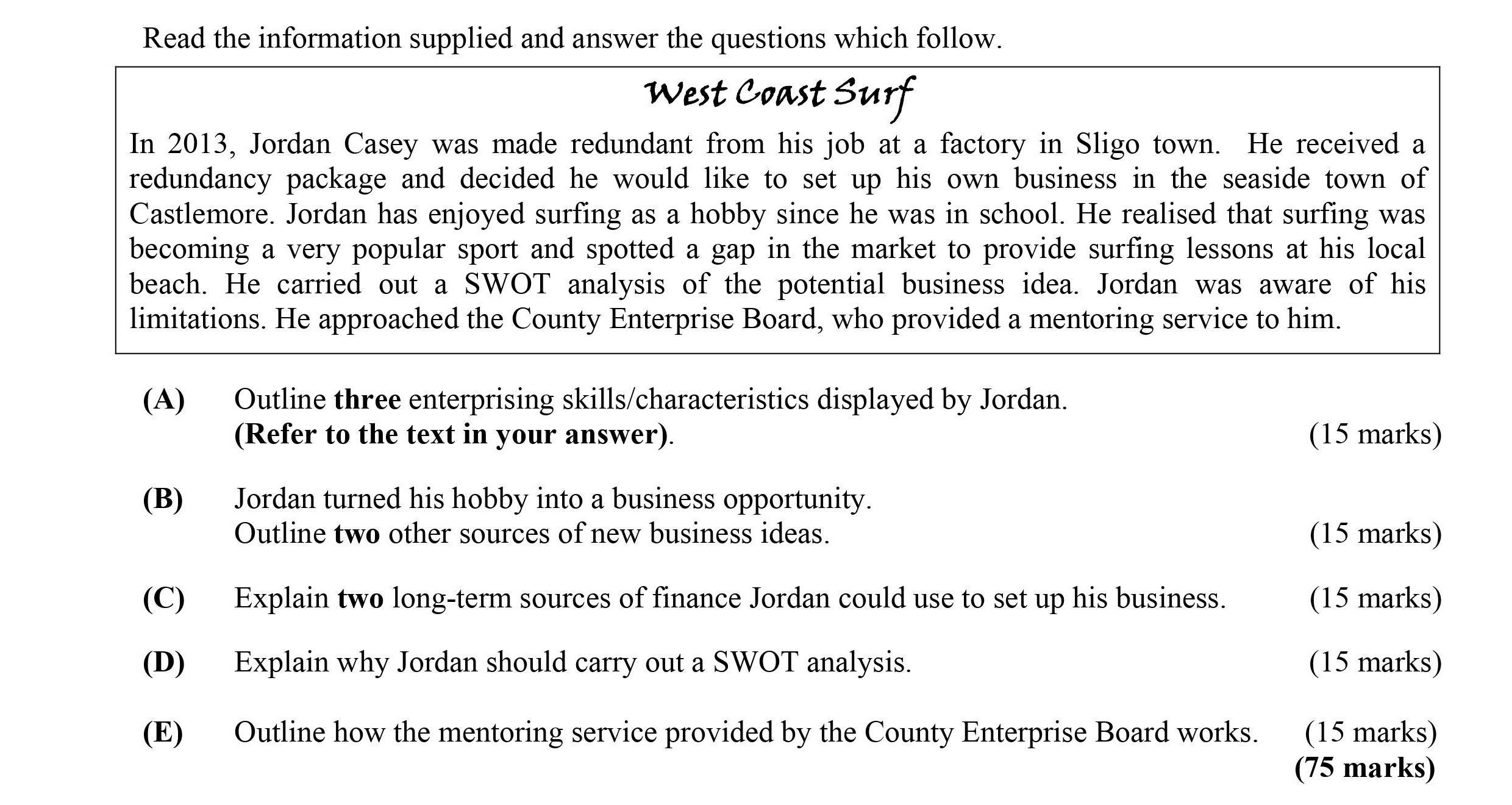 In-2013,-Jordan-Casey-was-made-redundant-from-his-job-at-a-factory-in-Sligo-town-Leaving Cert Business-Question 1-2014.png