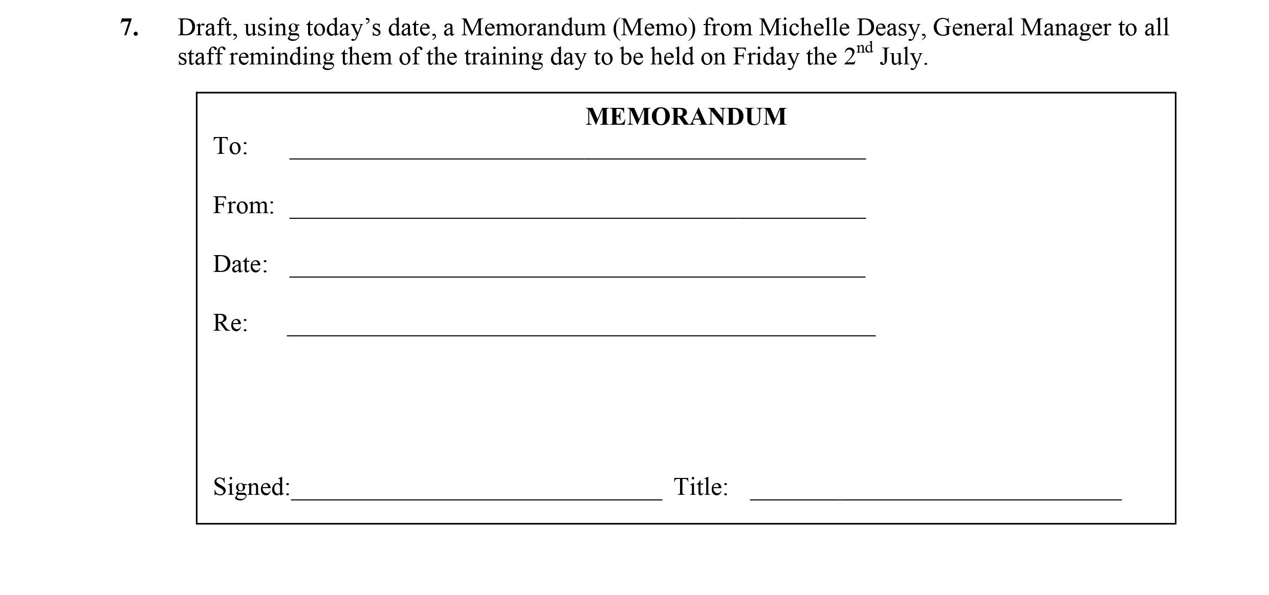 Draft,-using-today’s-date,-a-Memorandum-(Memo)-from-Michelle-Deasy,-General-Manager-to-all-staff-reminding-them-of-the-training-day-to-be-held-on-Friday-the-2nd-July.-Leaving Cert Business-Question 7-2010.png