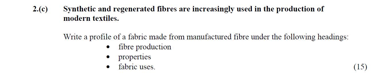 Synthetic-and-regenerated-fibres-are-increasingly-used-in-the-production-of-modern-textiles-Leaving Cert Home Economics-Question 2(c)-2010.png