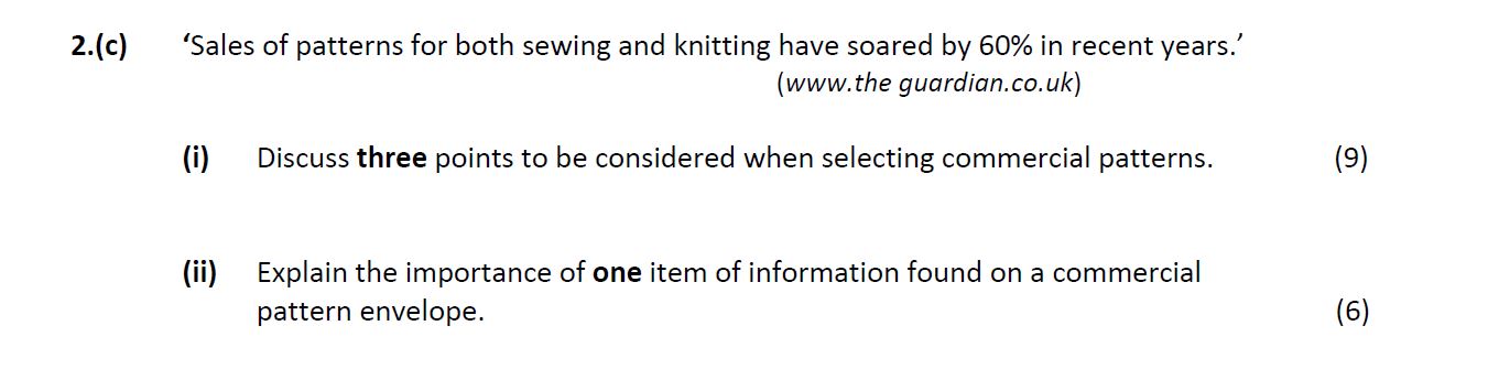 'Sales-of-patterns-for-both-sewing-and-knitting-have-soared-by-60%-in-recent-years.'-(www.theguardian.co.uk)--(i)-Discuss-three-points-to-be-considered-when-selecting-commercial-patterns-Leaving Cert Home Economics-Question 2(c)-2019.png