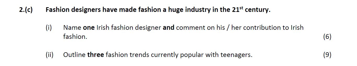 Fashion-designers-have-made-fashion-a-huge-industry-in-the-21st-century-Leaving Cert Home Economics-Question 2(c)-2017.png