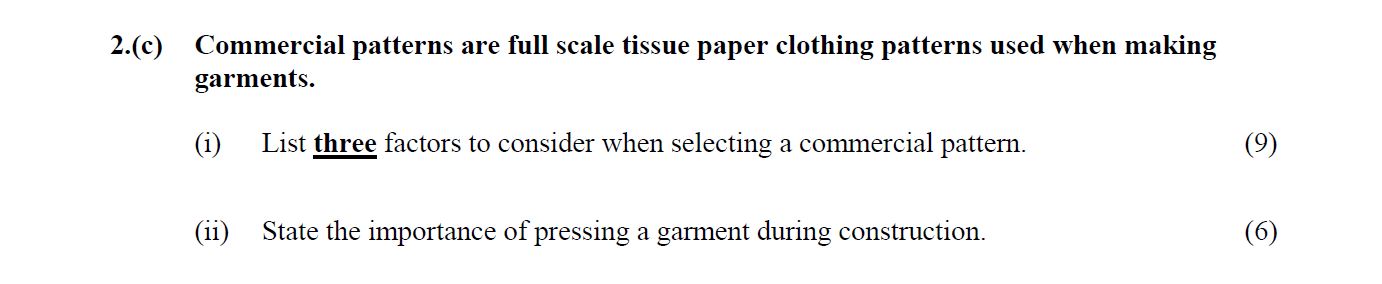 Commercial-patterns-are-full-scale-tissue-paper-clothing-patterns-used-when-making-garments-Leaving Cert Home Economics-Question 2(c)-2015.png