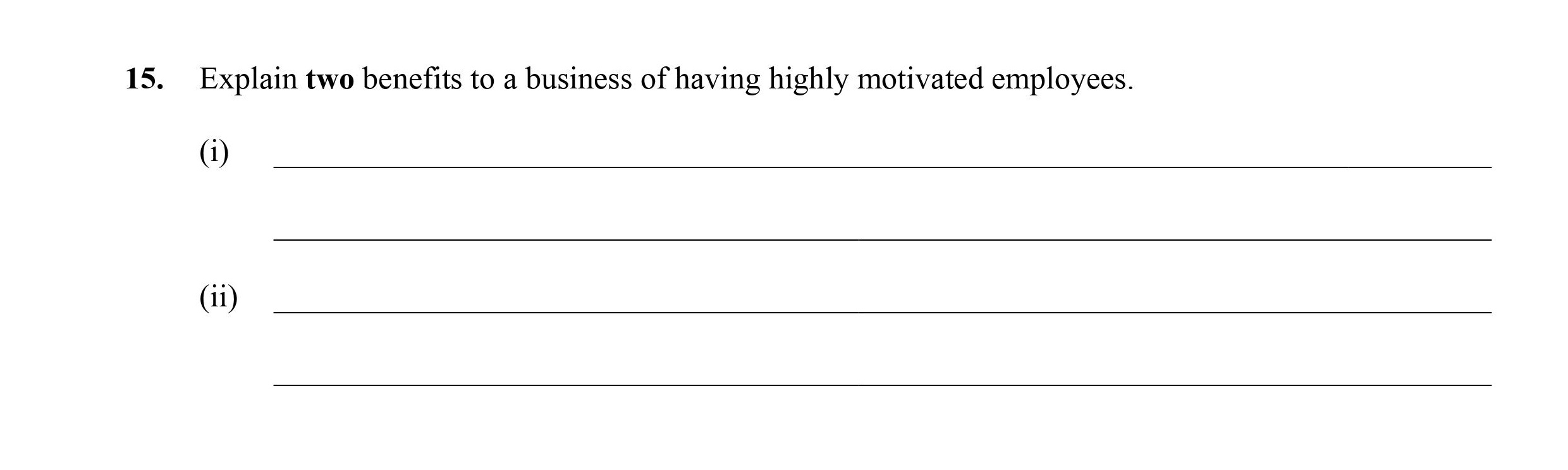 Explain-two-benefits-to-a-business-of-having-highly-motivated-employees-Leaving Cert Business-Question 15-2014.png