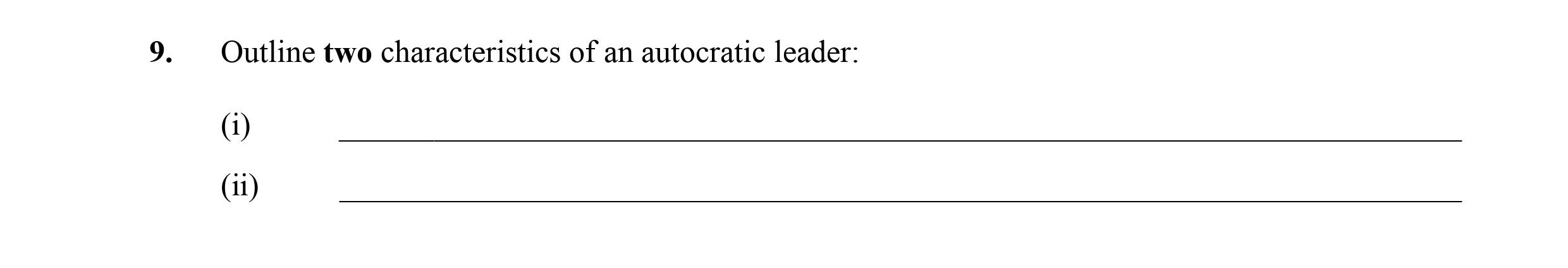 Outline-two-characteristics-of-an-autocratic-leader:--(i)---(ii)--Leaving Cert Business-Question 9-2012.png