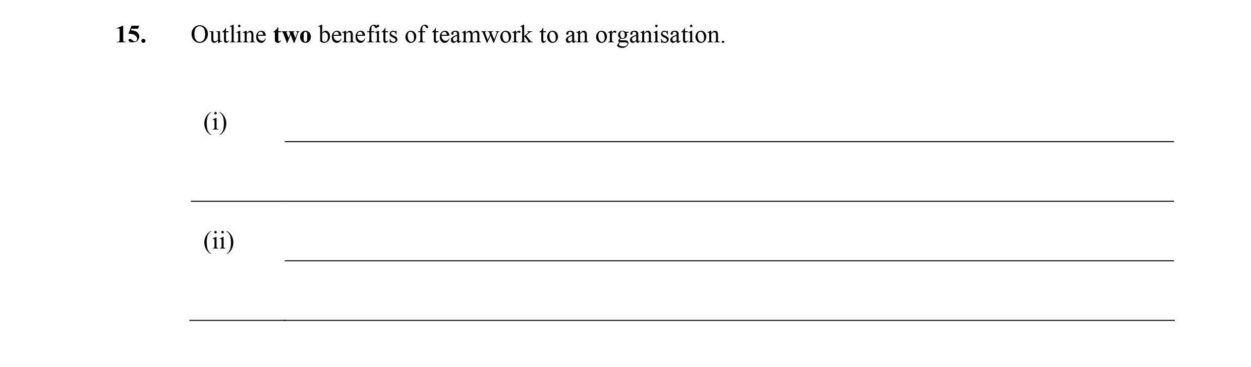 Outline-two-benefits-of-teamwork-to-an-organisation-Leaving Cert Business-Question 15-2008.png