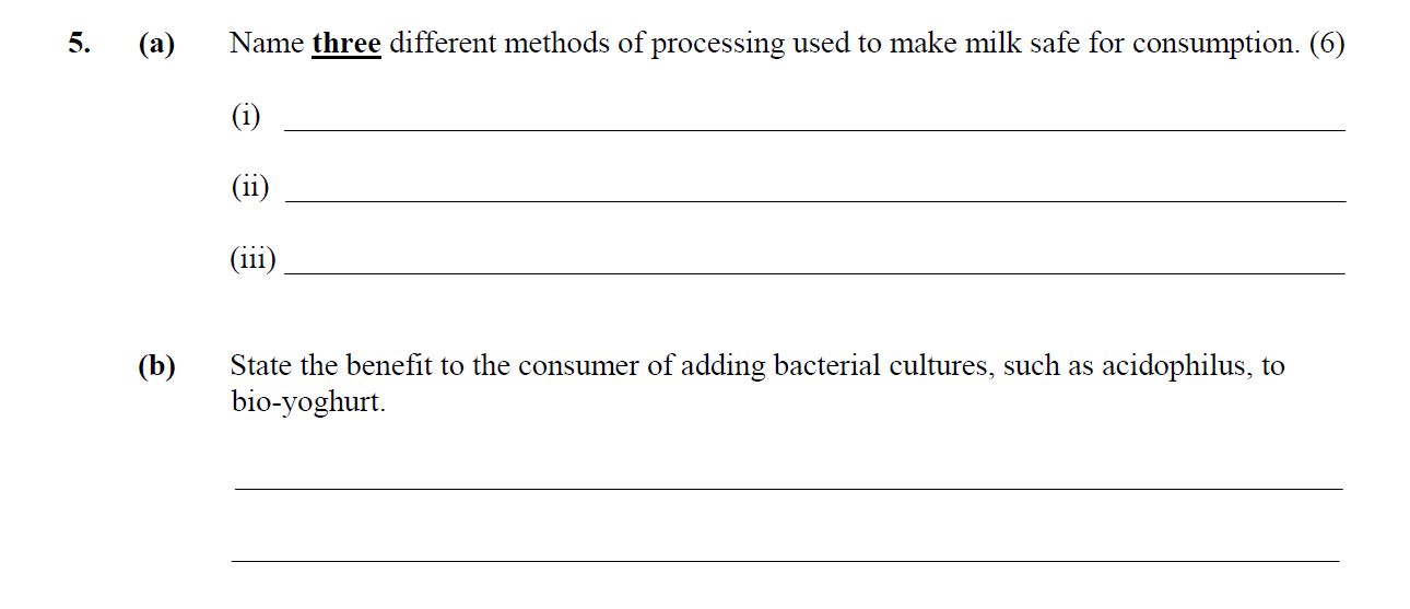 Name-three-different-methods-of-processing-used-to-make-milk-safe-for-consumption-Leaving Cert Home Economics-Question 5-2008.png