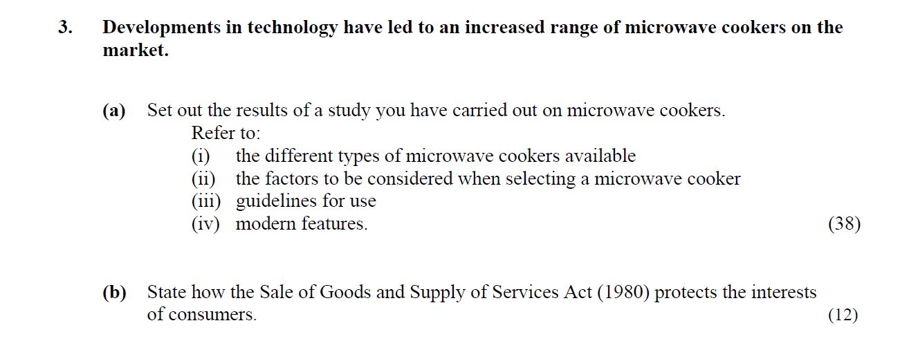 Developments-in-technology-have-led-to-an-increased-range-of-microwave-cookers-on-the-market-Leaving Cert Home Economics-Question 3-2007.png