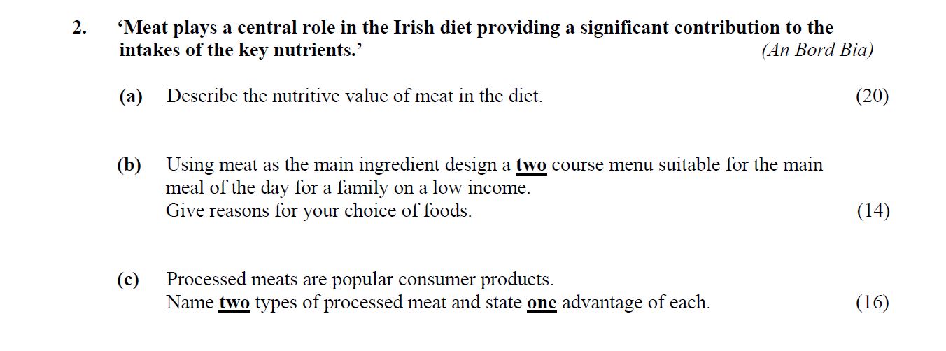 “Meat-plays-a-central-role-in-the-Irish-diet-providing-a-significant-contribution-to-the-intakes-of-the-key-nutrients.”---(An-Bord-Bia)---(a)-Describe-the-nutritive-value-of-meat-in-the-diet-Leaving Cert Home Economics-Question 2-2010.png
