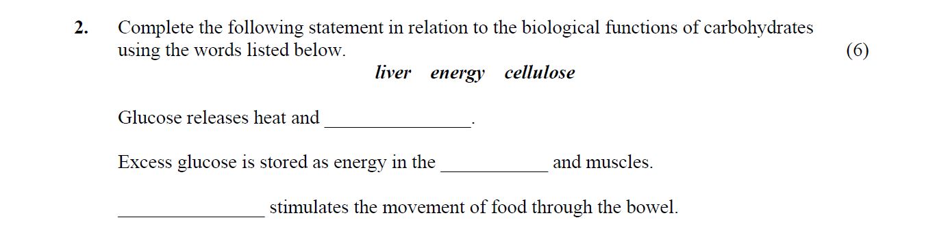 Complete-the-following-statement-in-relation-to-the-biological-functions-of-carbohydrates-using-the-words-listed-below-Leaving Cert Home Economics-Question 2-2010.png