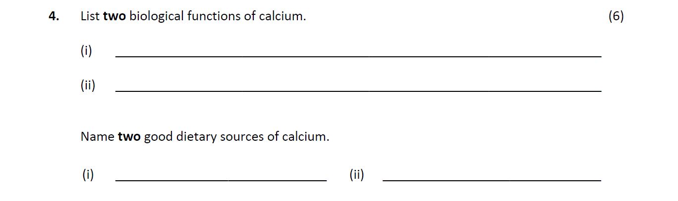 List-two-biological-functions-of-calcium-Leaving Cert Home Economics-Question 4-2017.png