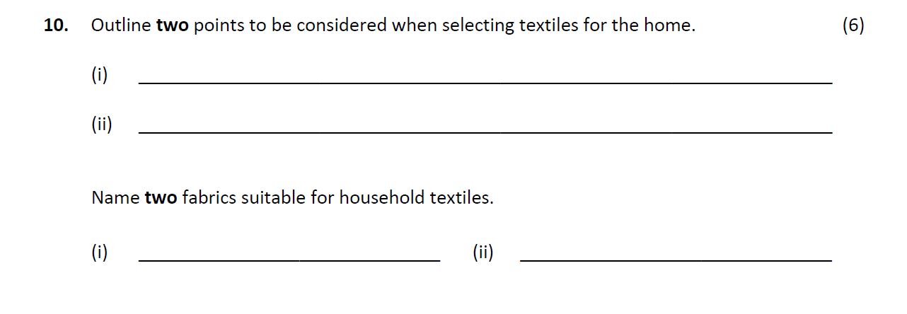 Outline-two-points-to-be-considered-when-selecting-textiles-for-the-home-Leaving Cert Home Economics-Question 10-2017.png