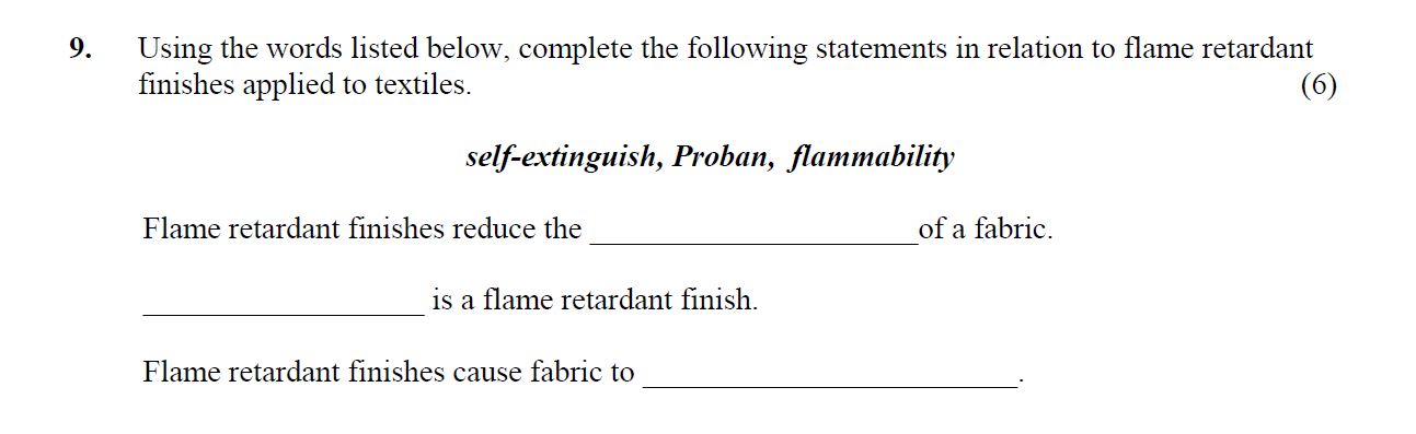 Using-the-words-listed-below,-complete-the-following-statements-in-relation-to-flame-retardant-finishes-applied-to-textiles-Leaving Cert Home Economics-Question 9-2015.png
