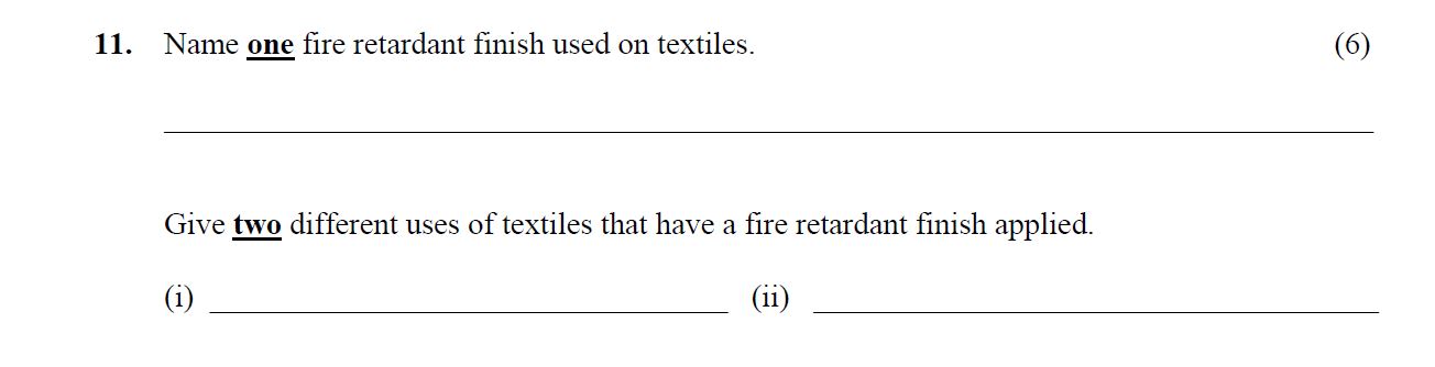 Name-one-fire-retardant-finish-used-on-textiles-Leaving Cert Home Economics-Question 11-2011.png
