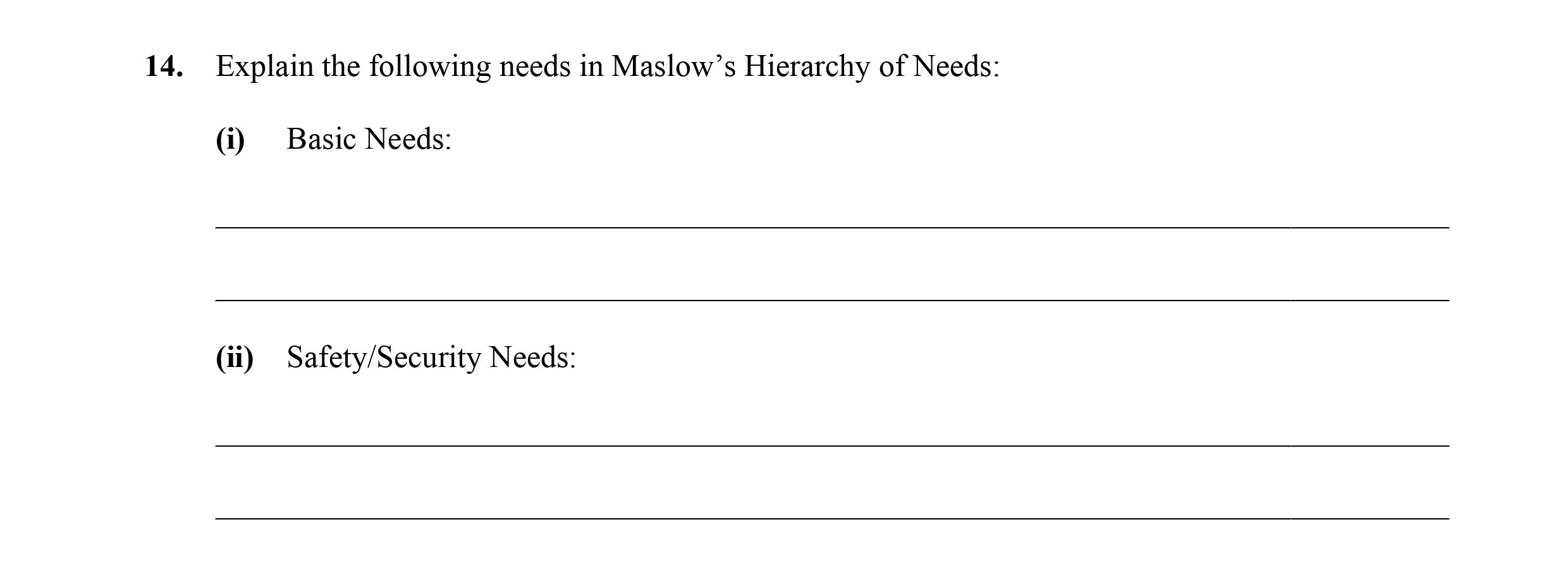 Explain-the-following-needs-in-Maslow’s-Hierarchy-of-Needs:--(i)-Basic-Needs:--(ii)-Safety/Security-Needs:-Leaving Cert Business-Question 14-2010.png