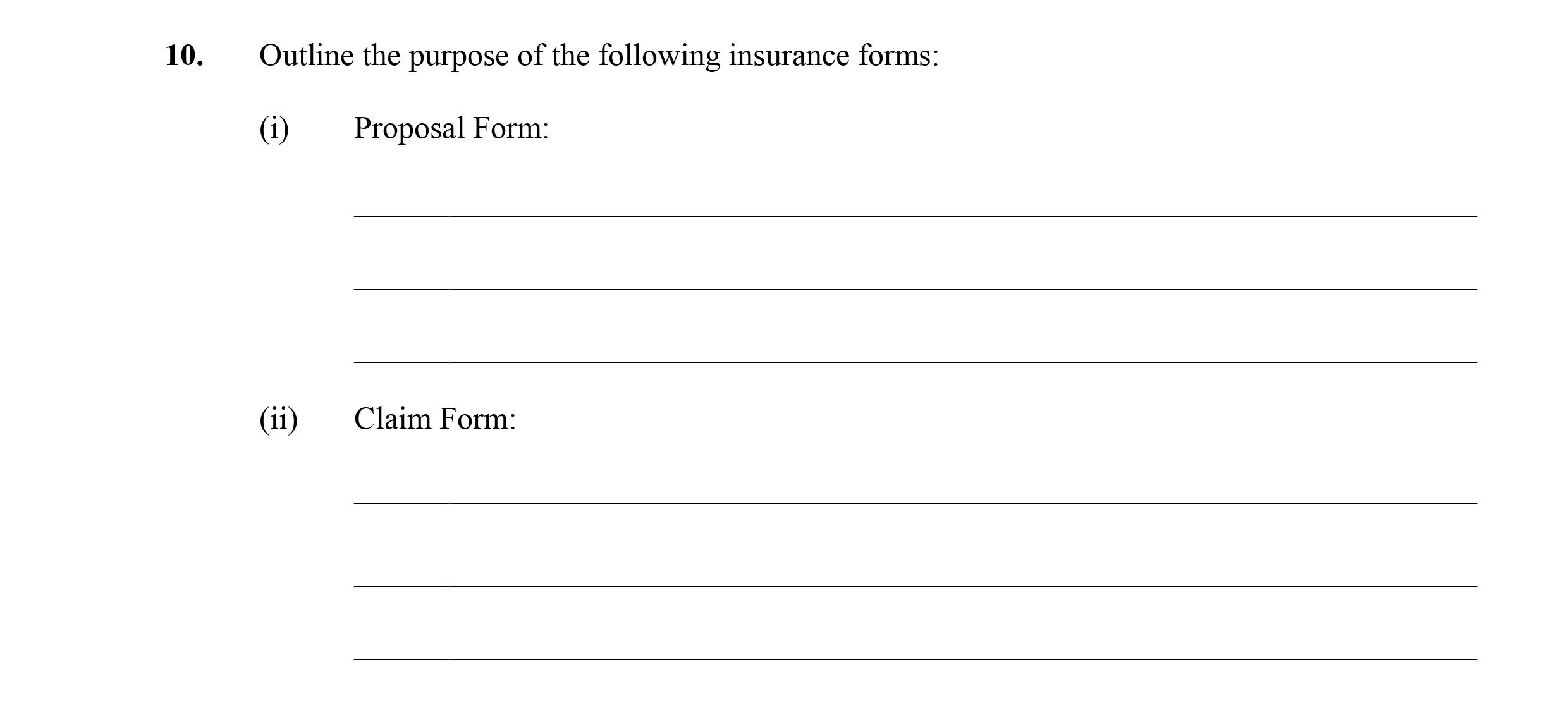 Outline-the-purpose-of-the-following-insurance-forms:--(i)-Proposal-Form:----(ii)-Claim-Form:----Leaving Cert Business-Question 10-2015.png