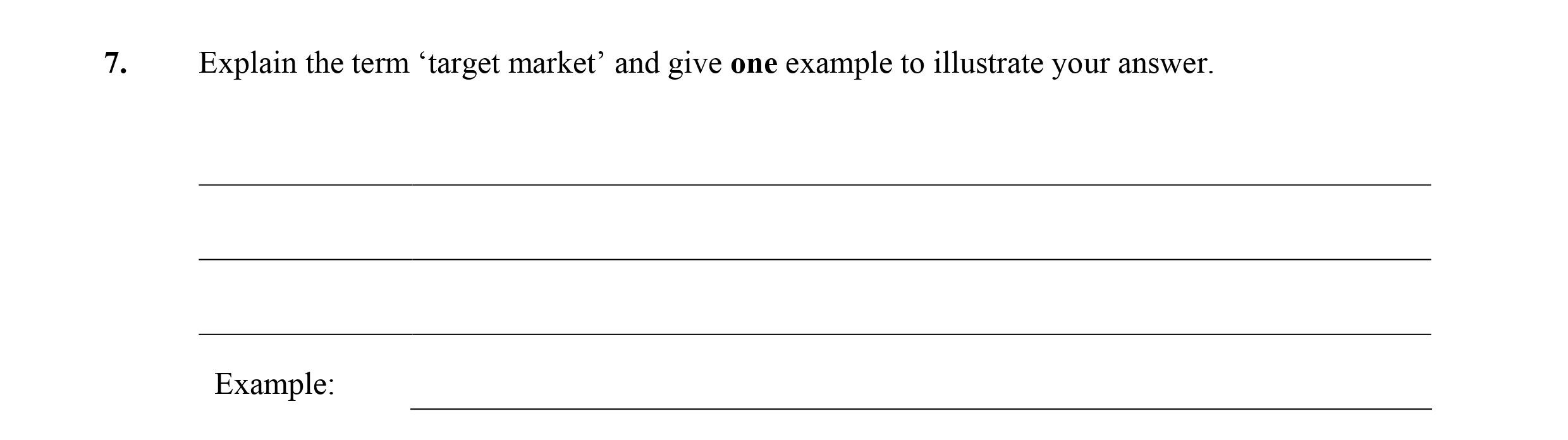 Explain-the-term-'target-market'-and-give-one-example-to-illustrate-your-answer-Leaving Cert Business-Question 7-2008.png