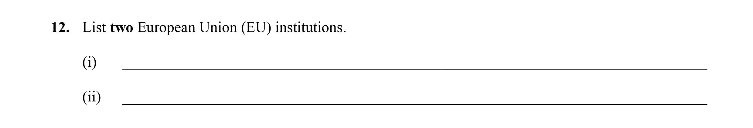 List-two-European-Union-(EU)-institutions-Leaving Cert Business-Question 12-2008.png