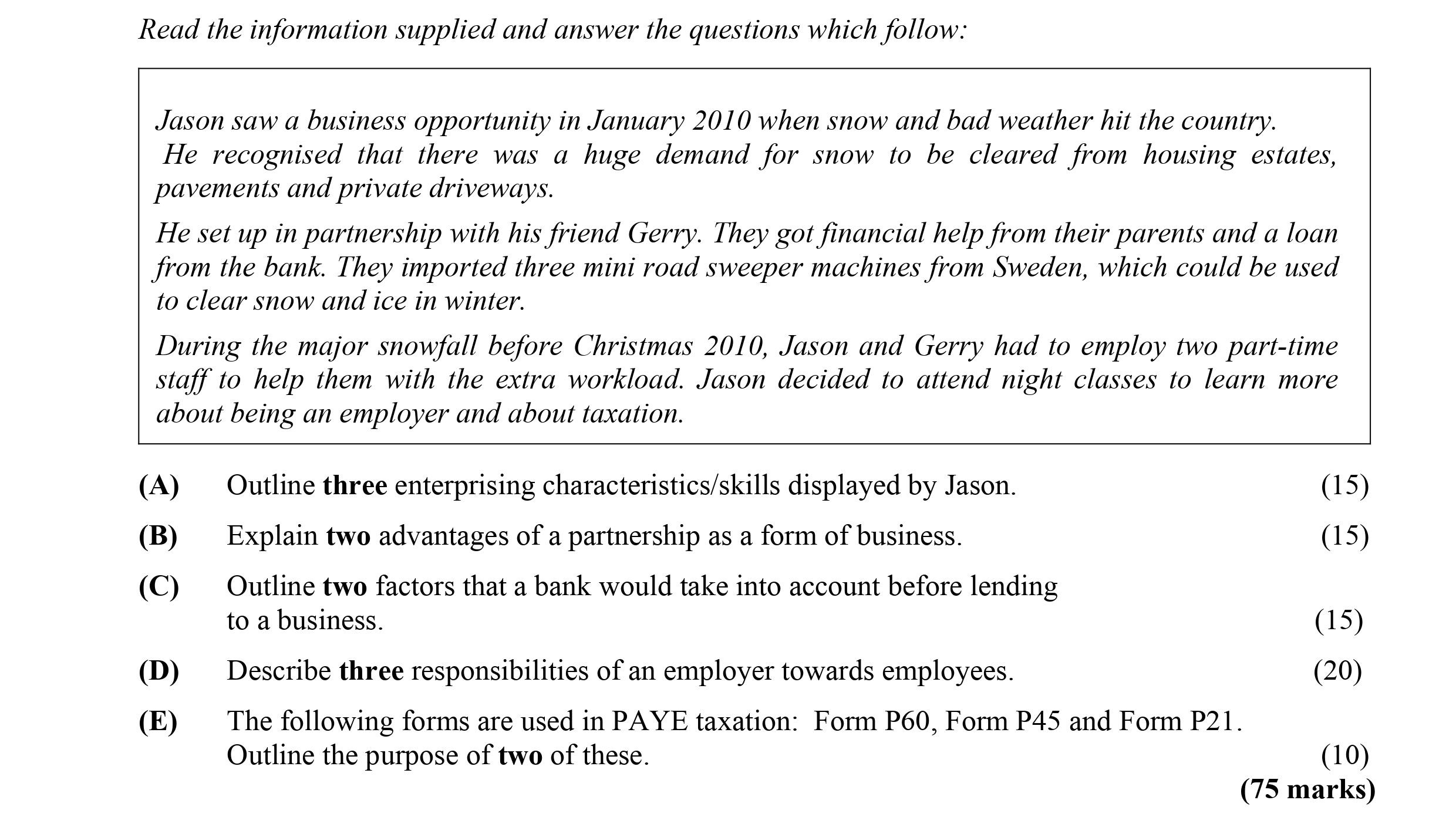 Read-the-information-supplied-and-answer-the-questions-which-follow:--Jason-saw-a-business-opportunity-in-January-2010-when-snow-and-bad-weather-hit-the-country-Leaving Cert Business-Question 4-2011.png