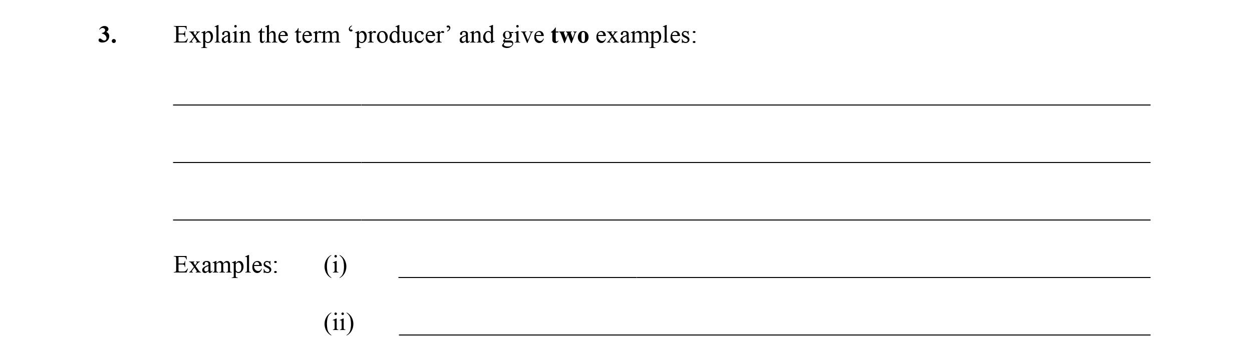 Explain-the-term-'producer'-and-give-two-examples:--Examples:--(i)--(ii)---Leaving Cert Business-Question 3-2007.png