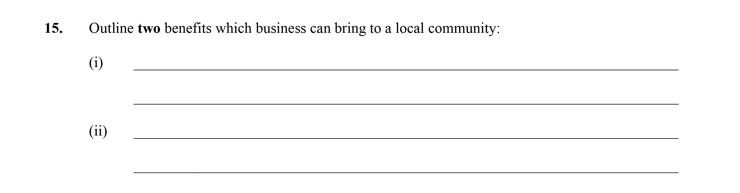 Outline-two-benefits-which-business-can-bring-to-a-local-community:--(i)----(ii)---Leaving Cert Business-Question 15-2007.png
