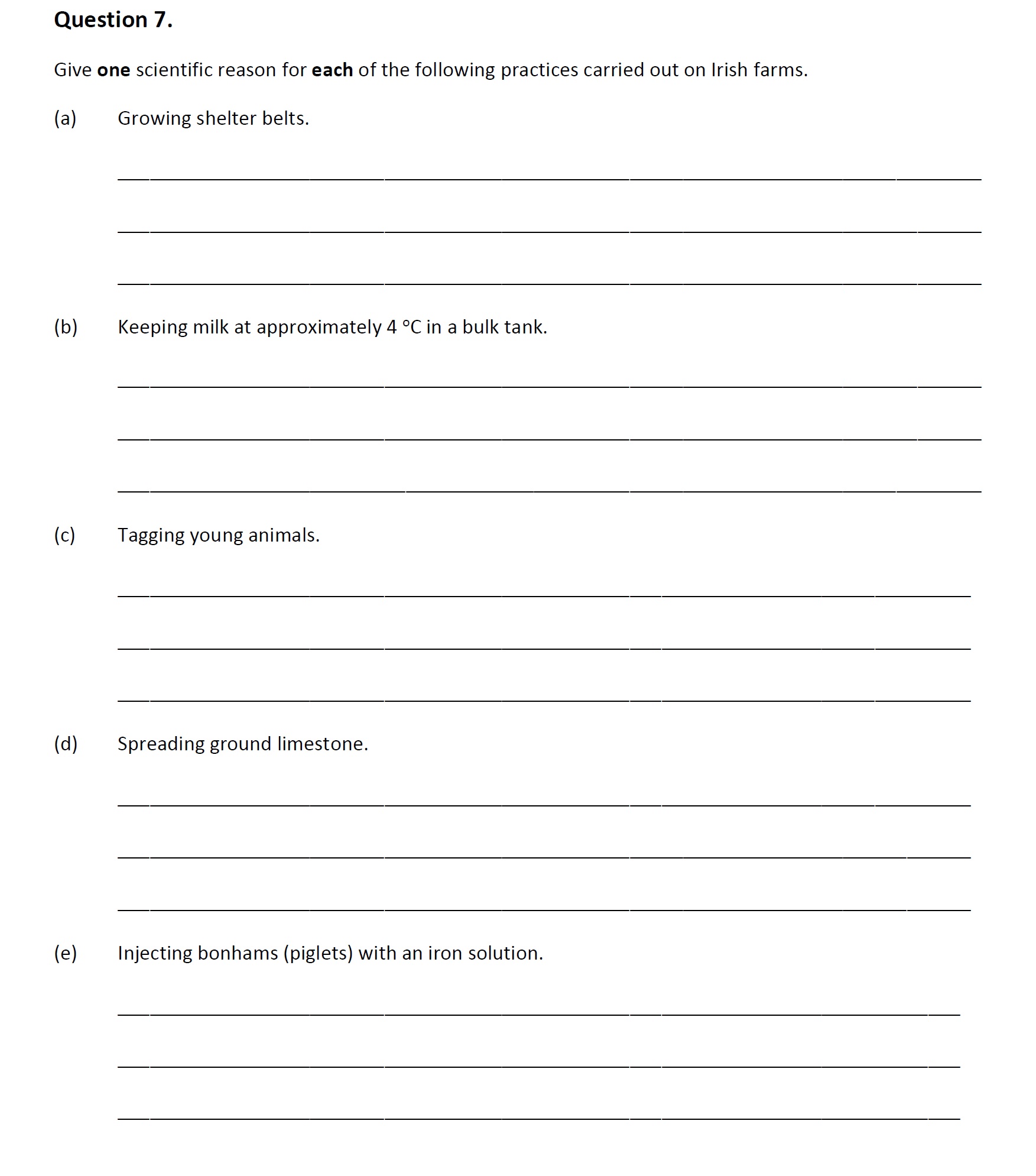 Give-one-scientific-reason-for-each-of-the-following-practices-carried-out-on-Irish-farms-Leaving Cert Agricultural Science-Question 7-2017.png