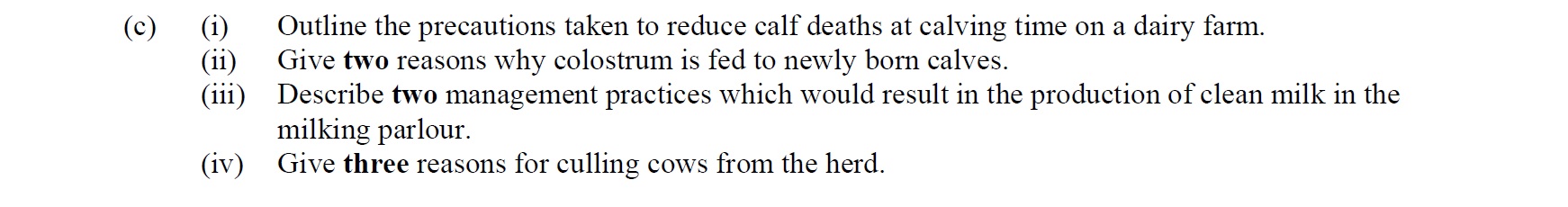 Outline-the-precautions-taken-to-reduce-calf-deaths-at-calving-time-on-a-dairy-farm-Leaving Cert Agricultural Science-Question (c)-2016.png