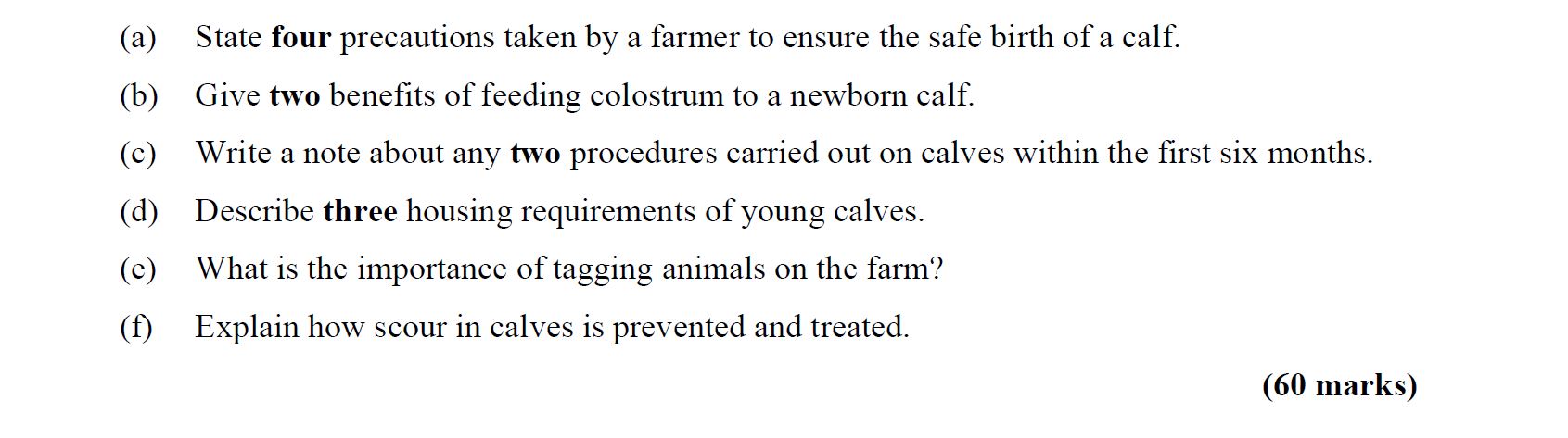 State-four-precautions-taken-by-a-farmer-to-ensure-the-safe-birth-of-a-calf-Leaving Cert Agricultural Science-Question 6-2008.png