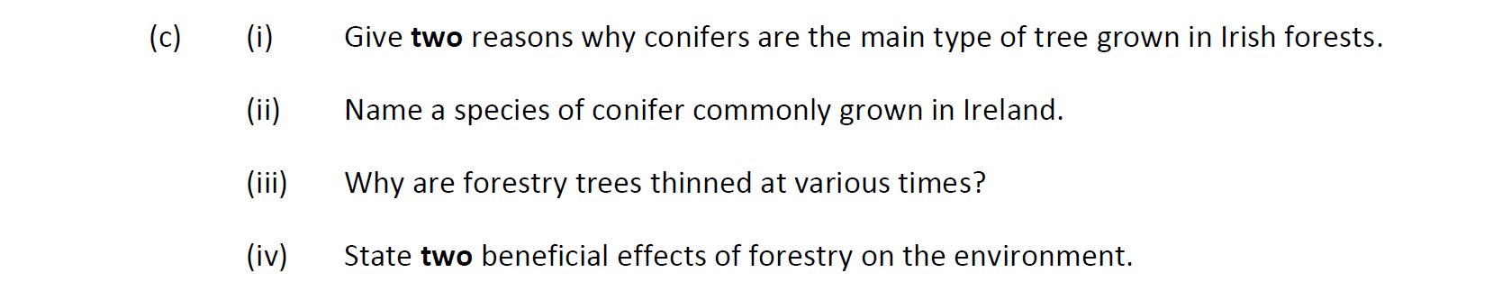 Give-two-reasons-why-conifers-are-the-main-type-of-tree-grown-in-Irish-forests-Leaving Cert Agricultural Science-Question c-2019.png