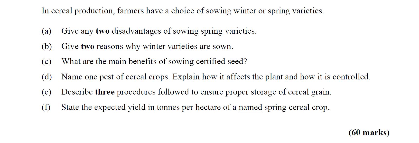 In-cereal-production,-farmers-have-a-choice-of-sowing-winter-or-spring-varieties-Leaving Cert Agricultural Science-Question Question 1-2008.png