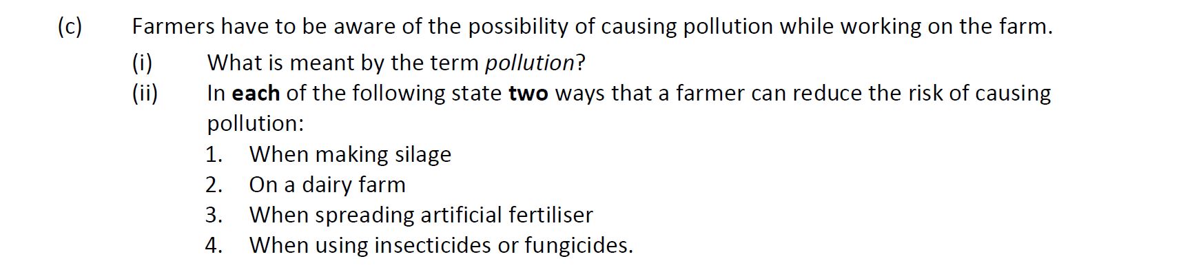 Farmers-have-to-be-aware-of-the-possibility-of-causing-pollution-while-working-on-the-farm-Leaving Cert Agricultural Science-Question c-2017.png