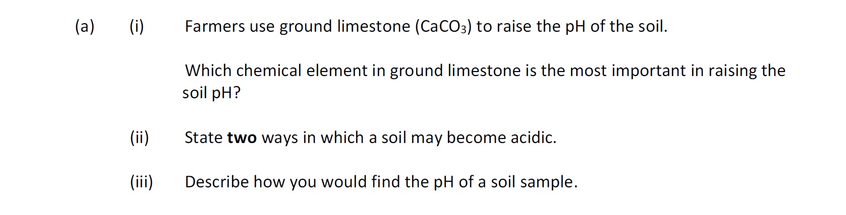 Farmers-use-ground-limestone-(CaCO₃)-to-raise-the-pH-of-the-soil-Leaving Cert Agricultural Science-Question 9-2020.png