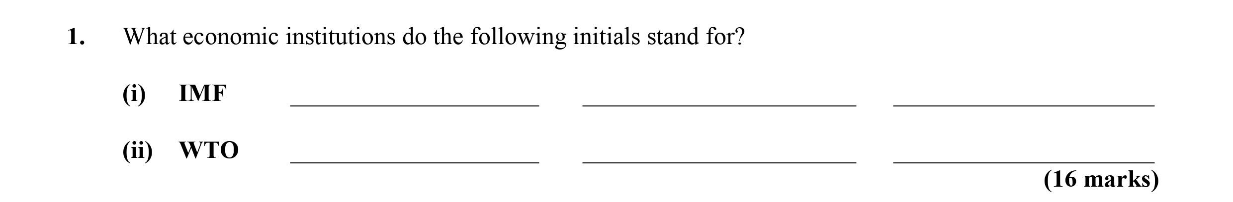 What-economic-institutions-do-the-following-initials-stand-for?--(i)-IMF--(ii)-WTO-Leaving Cert Economics-Question 1-2010.png