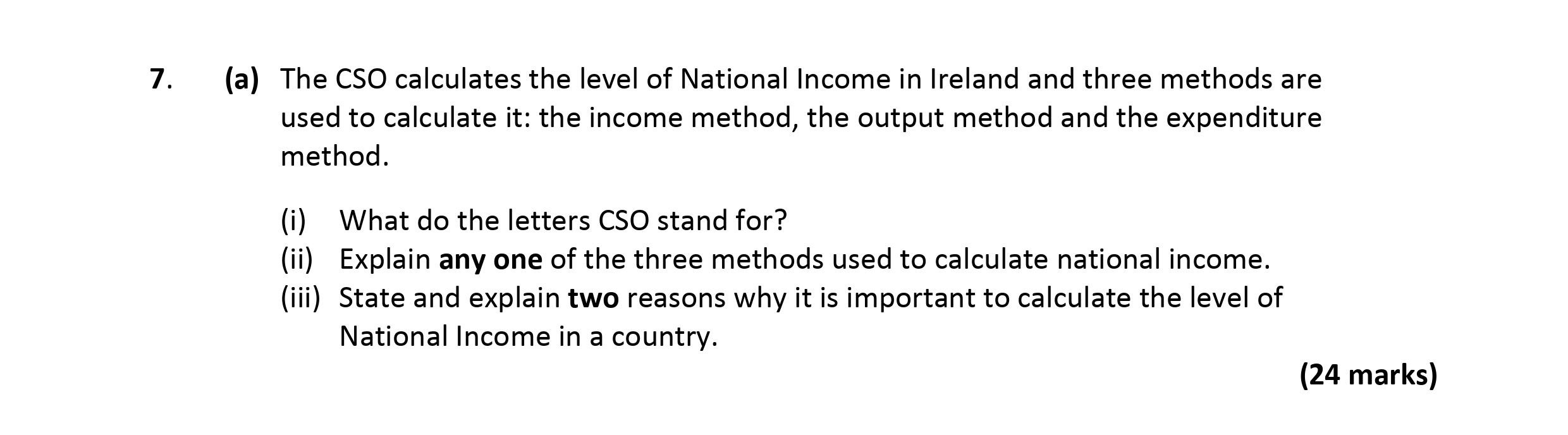 The-CSO-calculates-the-level-of-National-Income-in-Ireland-and-three-methods-are-used-to-calculate-it:-the-income-method,-the-output-method-and-the-expenditure-method-Leaving Cert Economics-Question 7-2019.png