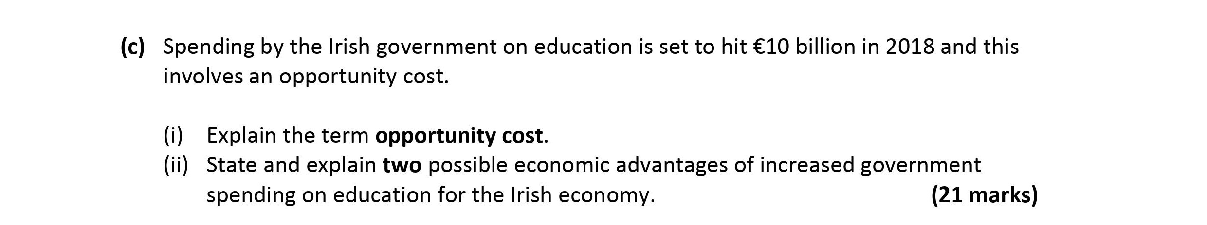 Spending-by-the-Irish-government-on-education-is-set-to-hit-€10-billion-in-2018-and-this-involves-an-opportunity-cost-Leaving Cert Economics-Question c-2018.png