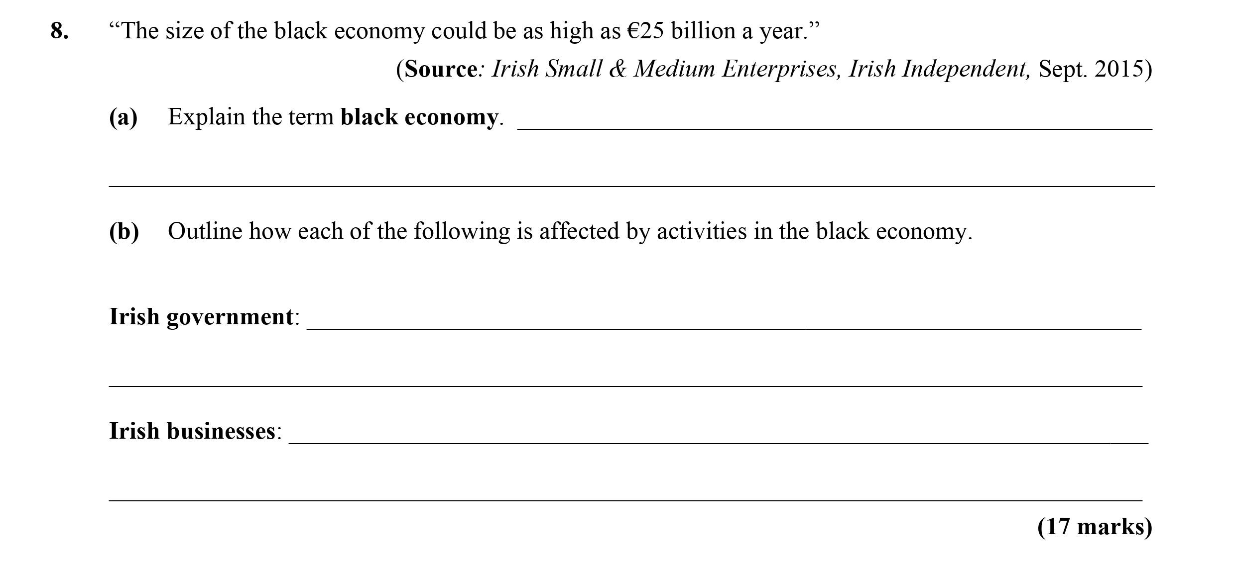 "The-size-of-the-black-economy-could-be-as-high-as-€25-billion-a-year."---(Source:-Irish-Small-&-Medium-Enterprises,-Irish-Independent,-Sept-Leaving Cert Economics-Question 8-2016.png