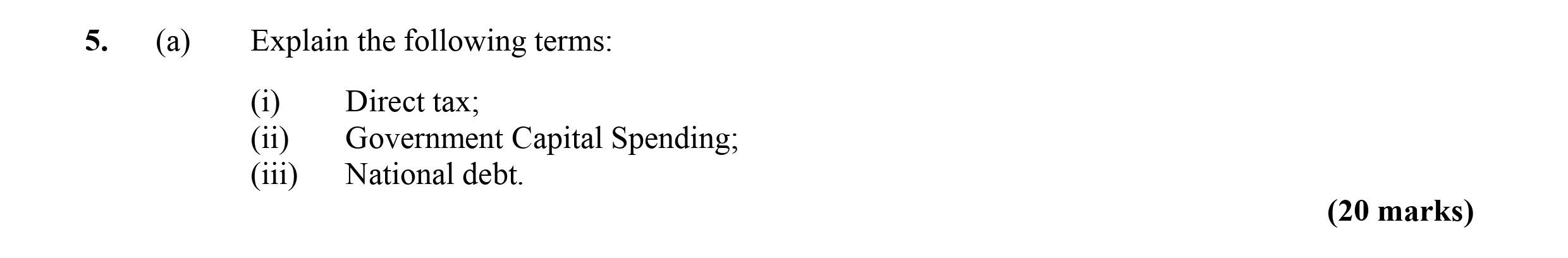 Explain-the-following-terms:-(i)-Direct-tax;-(ii)-Government-Capital-Spending;-(iii)-National-debt.-Leaving Cert Economics-Question 5-2017.png