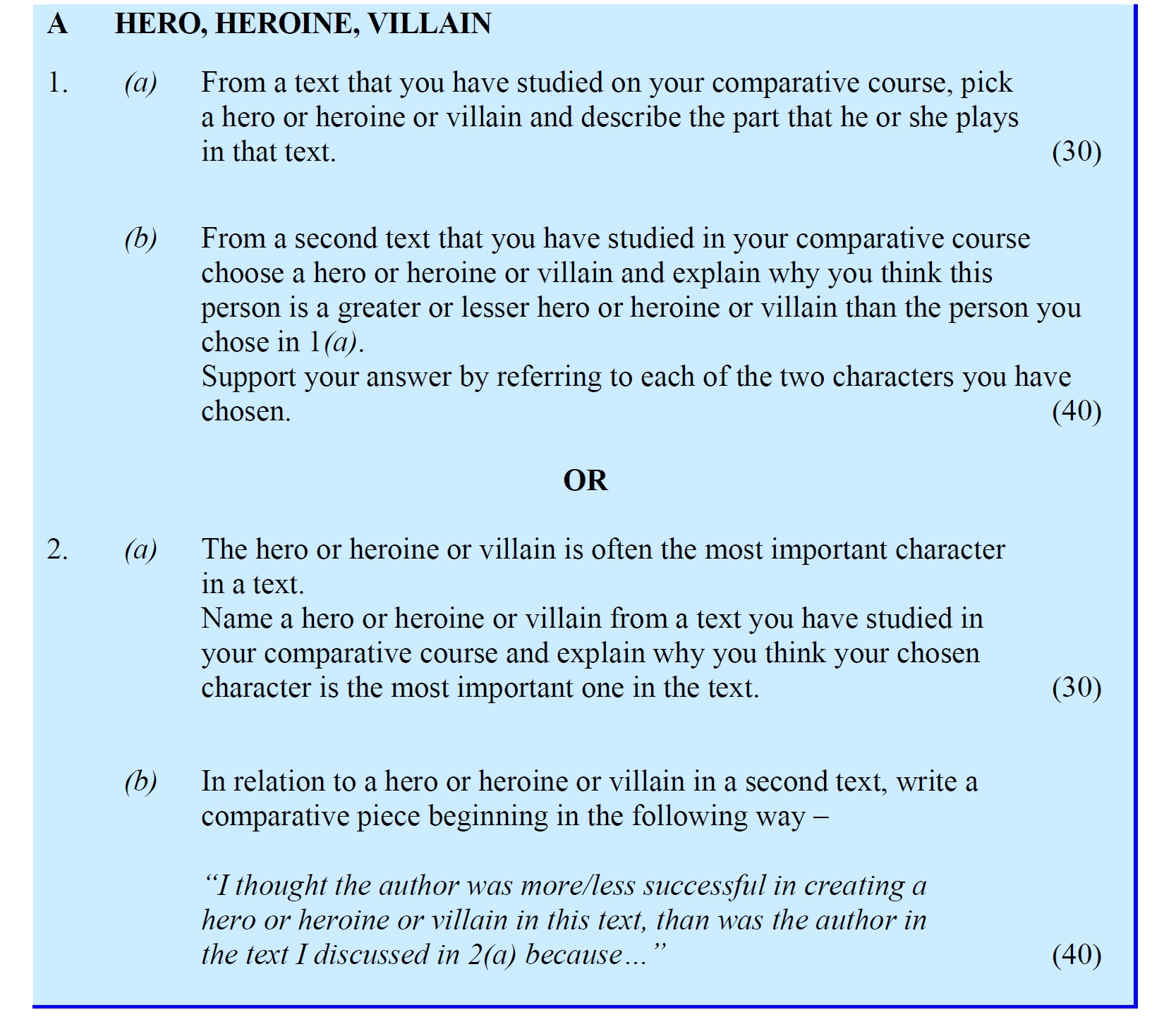 From-a-text-that-you-have-studied-on-your-comparative-course,-pick-a-hero-or-heroine-or-villain-and-describe-the-part-that-he-or-she-plays-in-that-text-Leaving Cert English-Question 1-2007.png
