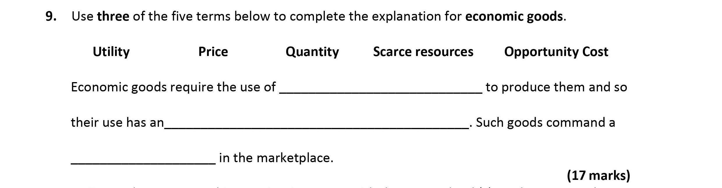 Use-three-of-the-five-terms-below-to-complete-the-explanation-for-economic-goods-Leaving Cert Economics-Question 9-2018.png