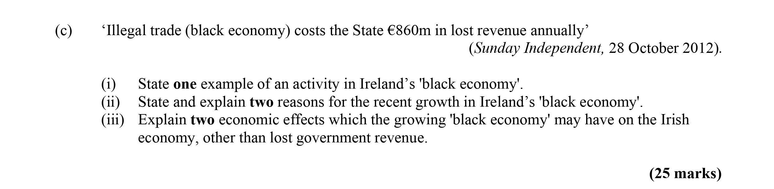‘Illegal-trade-(black-economy)-costs-the-State-€860m-in-lost-revenue-annually’-Leaving Cert Economics-Question c-2013.png