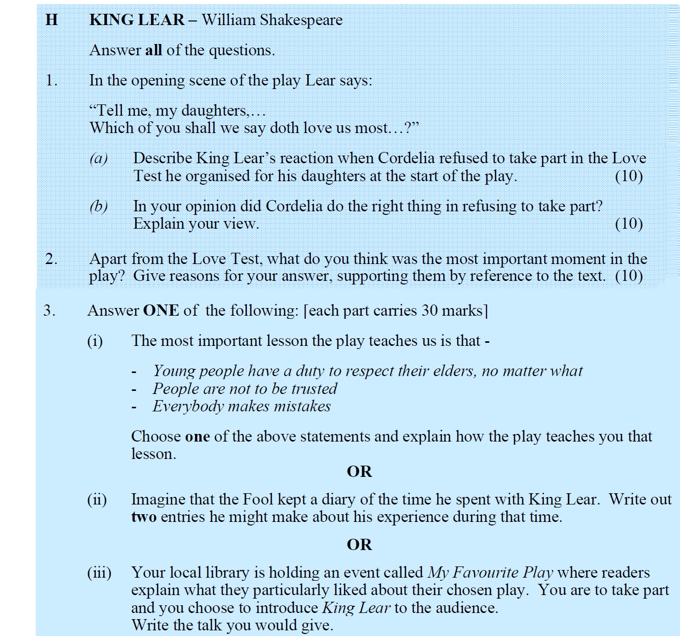 In-the-opening-scene-of-the-play-Lear-says:--"Tell-me,-my-daughters,…-Which-of-you-shall-we-say-doth-love-us-most…?"--(a)-Describe-King-Lear’s-reaction-when-Cordelia-refused-to-take-part-in-the-Love-Test-he-organised-for-his-daughters-at-the-start-of-the-play-Leaving Cert English-Question 1-2006.png