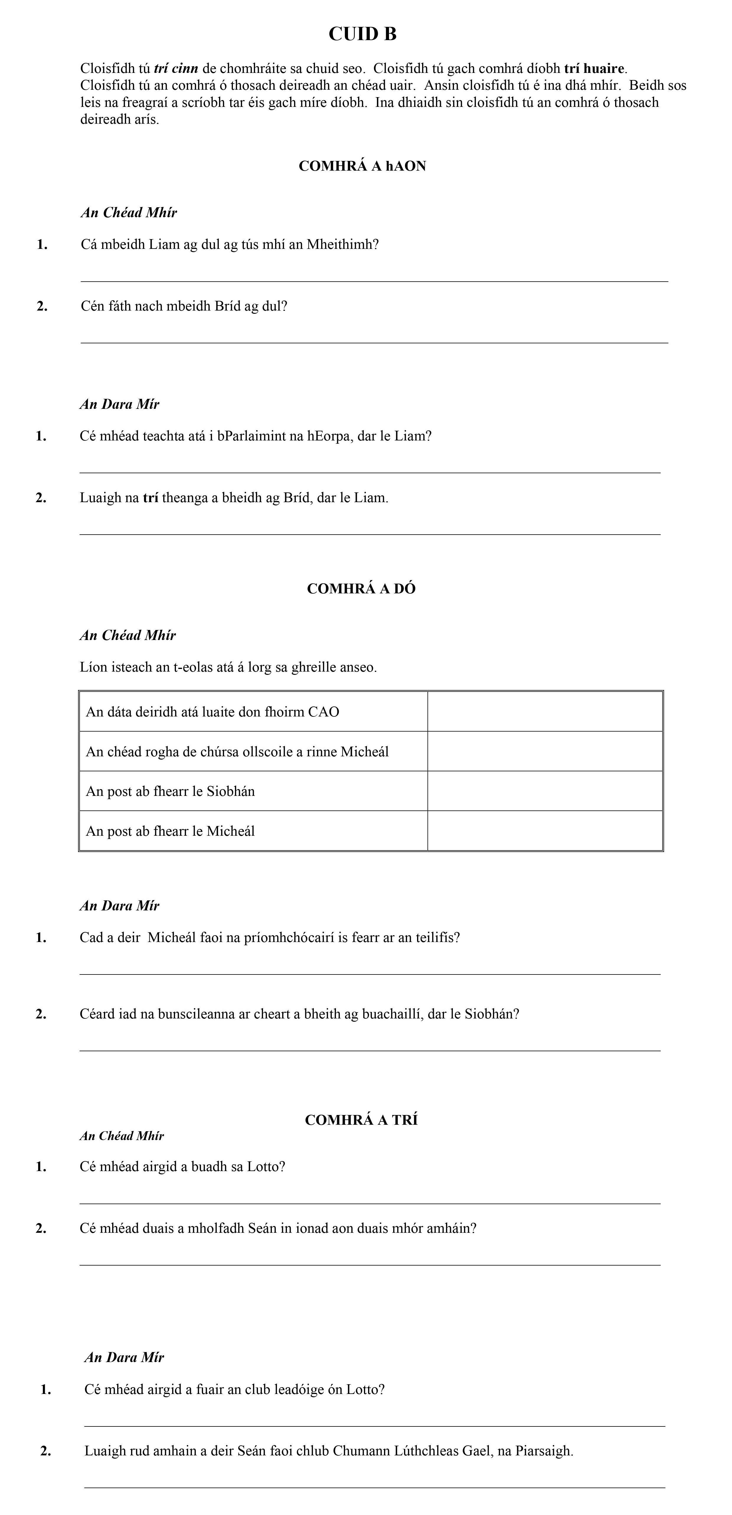 Cá-bhfuil-Liam-ag-dul-ag-túis-an-Mheitimhn?---Cén-fáth-nach-bhfuil-Briid-ag-dul?----Cé-mhéad-teachta-atá-i-bParlaimint-na-hEorpa,-dar-le-Liam?---Luigh-ar-thrí-theanga-a-bheidh-ag-Brid,-dar-le-Liam.-Leaving Cert Irish-Question 1-2009.png