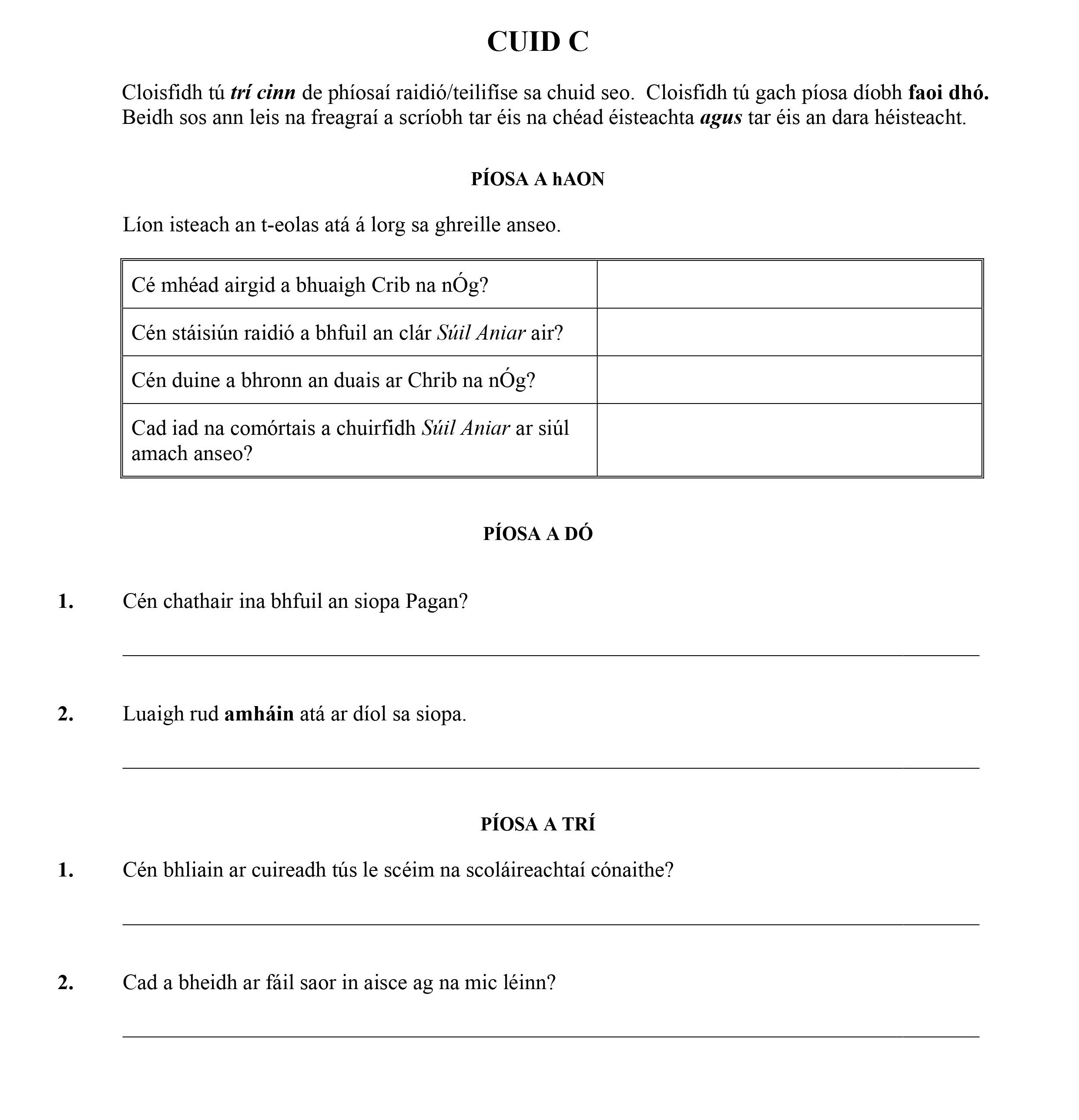 Cén-mheád-airgid-a-bhuailfí-Crib-na-nÓg?--Cén-státseirbhís-a-bhfil-ar-an-éar-Stíl-Annar-air?--Cén-duine-a-bhí-ar-duais-ar-Crib-na-nÓg?--Cad-iad-na-comórtais-a-chuireadh-Stíl-Annar-ar-siúl-amach-ansin?-Leaving Cert Irish-Question PÍOSA A HAON-2010.png