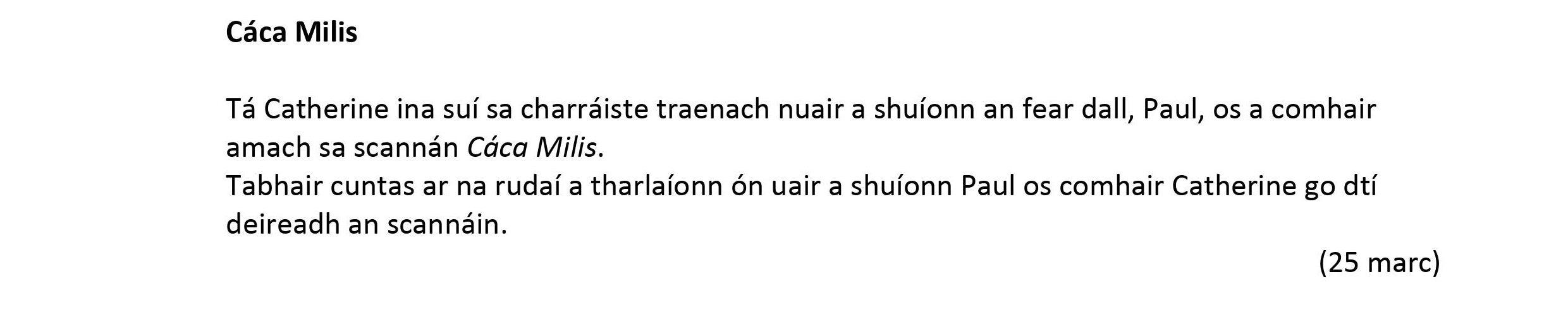 Cáca-Milis--Tá-Catherine-ina-sui-sa-charraisté-traenach-nuair-a-shiuann-an-fear-dall,-Paul,-os-a-chomhair-amach-sa-scannán-Cáca-Milis-Leaving Cert Irish-Question (b)-2019.png