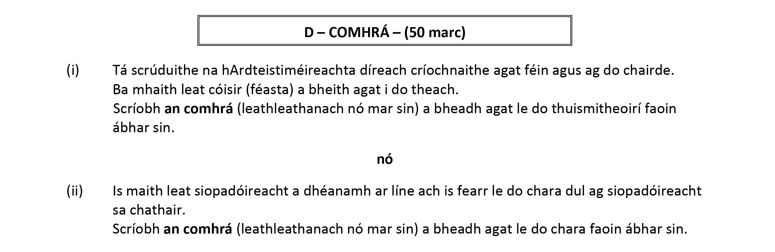 Tá-scrúdúirte-na-hArdteistiméireachta-díreach-críochnaithe-agat-féin-agus-ag-do-chairde-Leaving Cert Irish-Question D (i)-2019.png